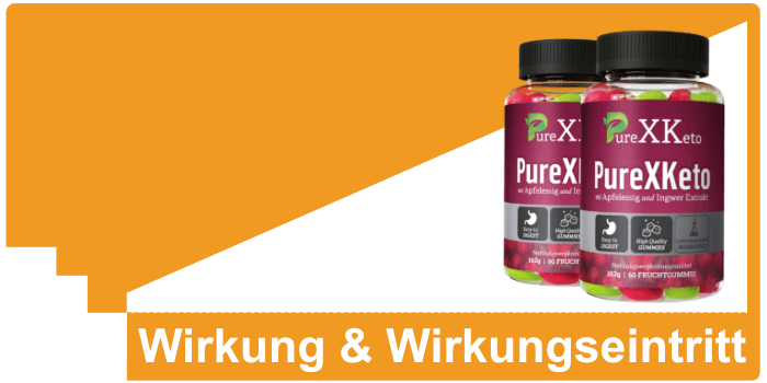 Purexketo Wirkung Wirkungseintritt