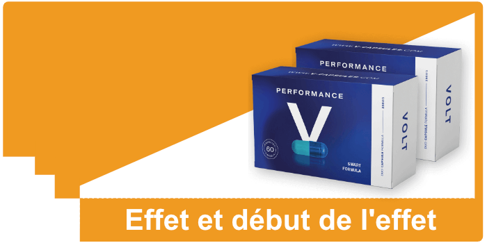 Volt Capsules Effet et début de l'effet